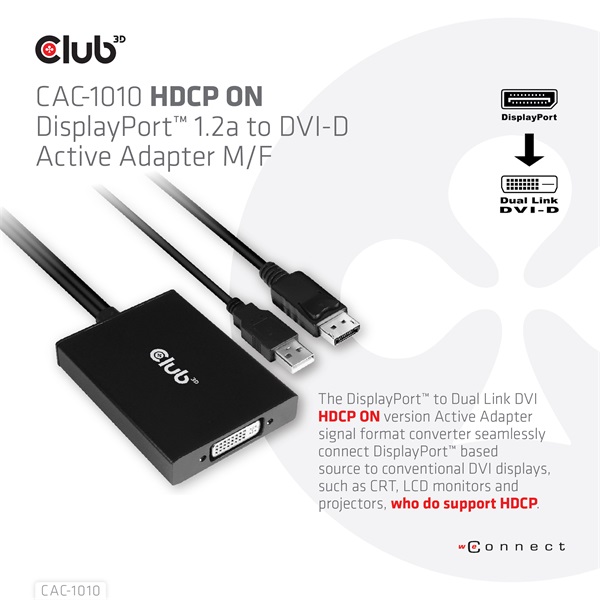 Club 3D Átalakító - CAC-1010 (DisplayPort to 2xDVI-A HDCP ON, 4K30Hz, 2560x1600@60Hz, 60cm)